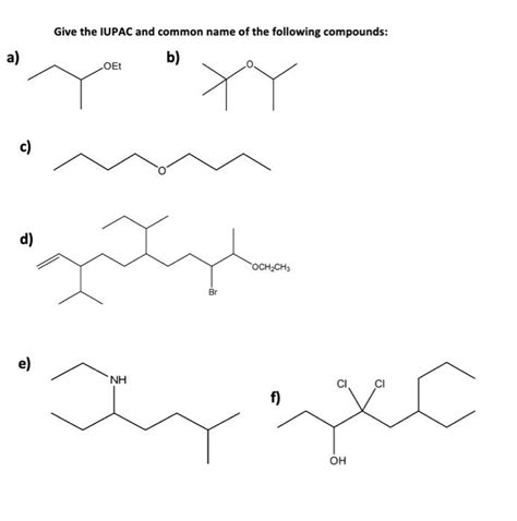 Solved Give The Iupac And Common Name Of The Following Compounds A