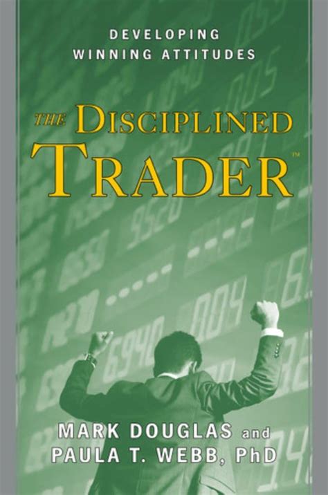 The Disciplined Trader Developing Winning Attitudes EBook Douglas