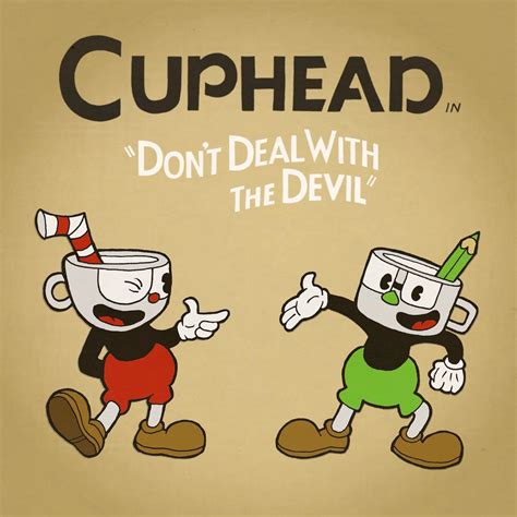 Cuphead Dont Deal With The Devil Cuphead Pinterest