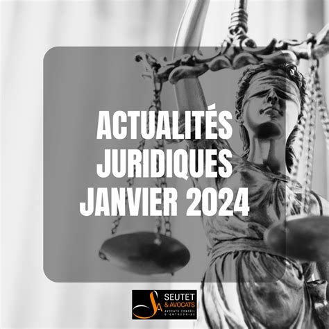 Cabinet Seutet Avocats Actualit S Juridiques Janvier