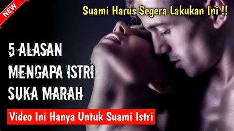 Jangan Lihat Kalau Belum Suami Istri Alasan Mengapa Istri Suka