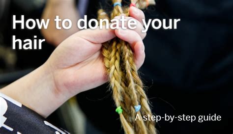 How To Donate Your Hair A Step By Step Guide