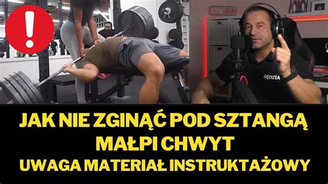 JAK NIE ZGINĄĆ POD SZTANGĄ MAŁPI CHWYT UWAGA MATERIAŁ INSTRUKTAŻOWY