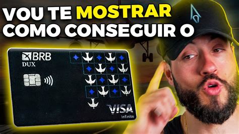 Como Conseguir O Cart O Brb Dux Visa Infinite Youtube