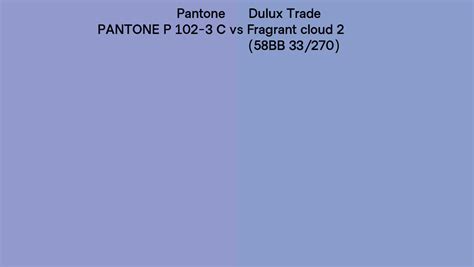 Pantone P 102 3 C Vs Dulux Trade Fragrant Cloud 2 58BB 33 270 Side By