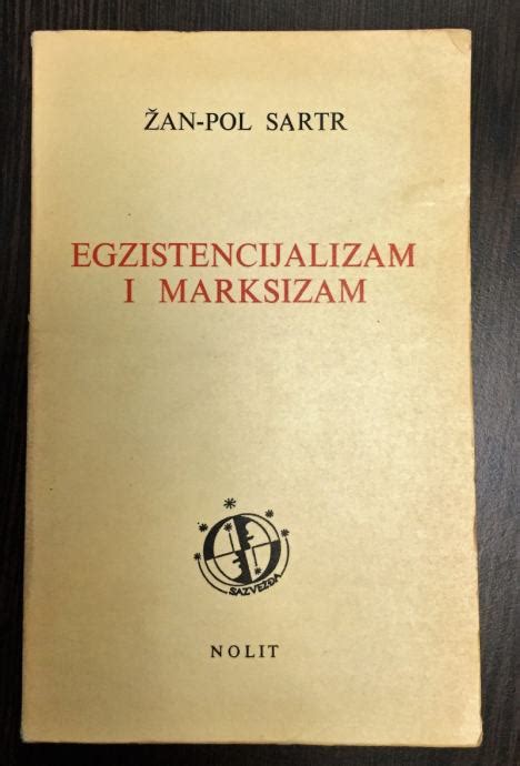 Jean Paul Sartre Egzistencijalizam I Marksizam Beograd