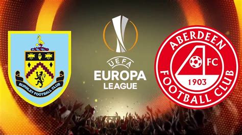 Burnley Vs Aberdeen Uefa Europa League 2nd Qualifying Round Fifa 18