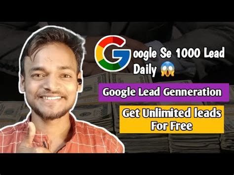 Google Se Unlimited Lead Kaise Generate Kare Lead Se Kaise Baat Kare