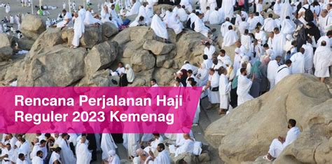 Rencana Perjalanan Haji Reguler 2023 Kemenag PT AMANU