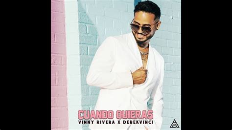 Vinny Rivera Feat Derekvinci Cuando Quieras Bachata YouTube