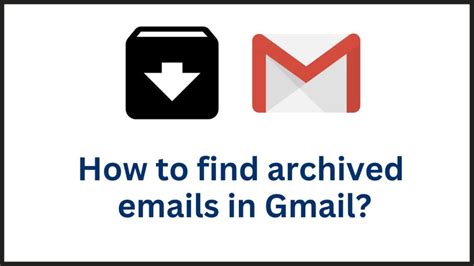 3 Steps How To Find Archived Emails In Gmail IPhone And PC