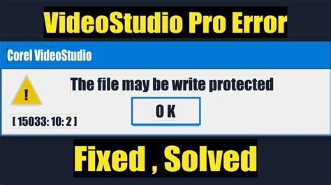 Corel Videostudio Pro The File May Be Write Protected Or