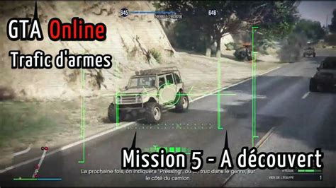 Gta Online Trafic D Armes A D Couvert Mission Ps Fr Youtube