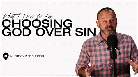 Choosing God Over Sin What I Know So Far Genesis 3 1 7 Mike