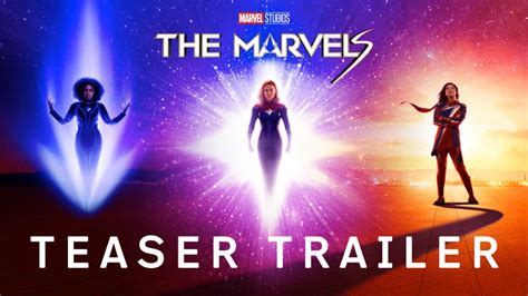 The Marvels New Teaser Trailer Sends Carol Danvers Monica Rambeau