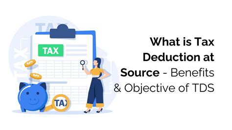 What Is Tax Deduction At Source Objectives And Benefits Of Tds Finprov