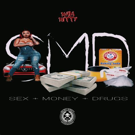The Sex X Money X Drugs E P Nam Nitty Secret Sosiety Entertainment
