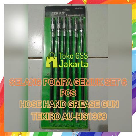 Jual Hose Hand Grease Gun 6 Pcs Selang Pompa Gemuk Tekiro AU HG1369