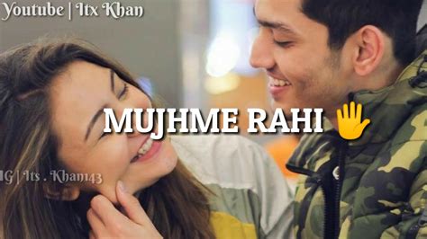 Yara Tu Mujhme WhatsApp Status Yara Tu Mujhme Yu Basa Song Video