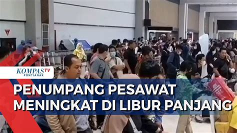 Libur Panjang Idul Adha Penumpang Pesawat Di Bandara Soekarno Hatta