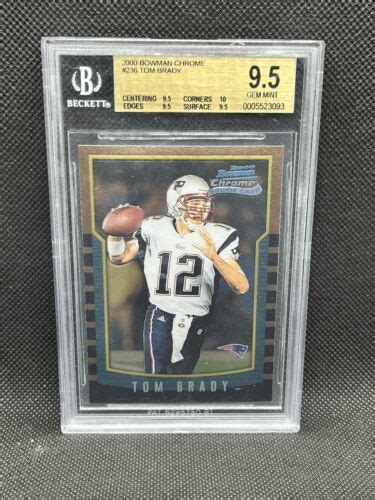 2000 Bowman Chrome Tom Brady 236 BGS 9 5 True Gem Plus Rookie RC 10