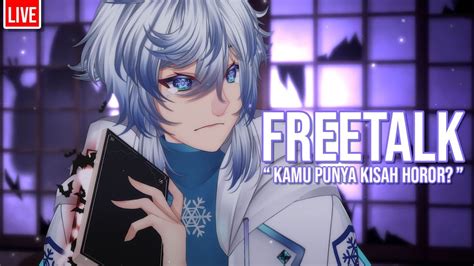 Freetalk Tiada Ke Hororan Dimalam Ini VTuber Indonesia YouTube