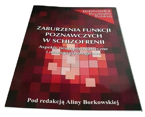 Zaburzenia Funkcji Poznawczych W Schizofrenii Ksi Ka