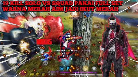 Kill Solo Vs Squad Pakai Full Set Warna Merah Aim Jadi Ikut Merah