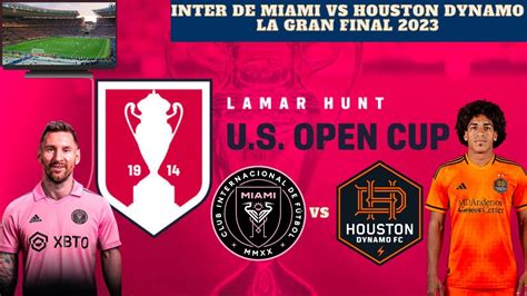 Horarios y Dónde Ver EN VIVO La FINAL entre Inter de Miami vs Houston