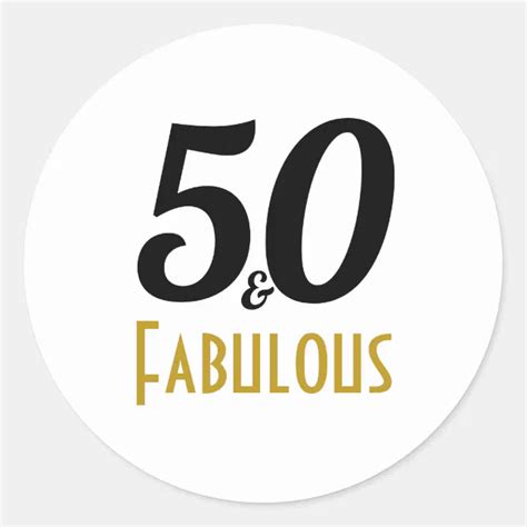 50 And Fabulous 50th Birthday Classic Round Sticker Zazzle