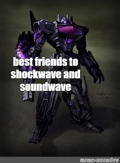 Meme Best Friends To Shockwave And Soundwave All Templates Meme