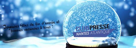 Joyeuses F Tes De Fin Dann E Club De La Presse Nantes Atlantique