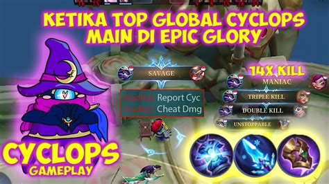 KETIKA TOP GLOBAL CYCLOPS MAIN DI EPIC GLORY BUILD CYCLOPS NEW PATCH