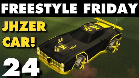 Rocket League Freestyle Friday 24 Jhzer Car Youtube