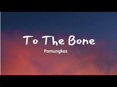 Pamungkas To The Bone Lyrics Youtube