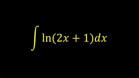 Integral Of Ln2x1 Integral Example Youtube