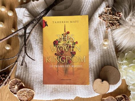 Libro This Woven Kingdom Tahereh Mafi Recensione