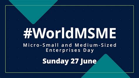 Recognising The Contribution Of Small Businesses On World MSME Day 2021