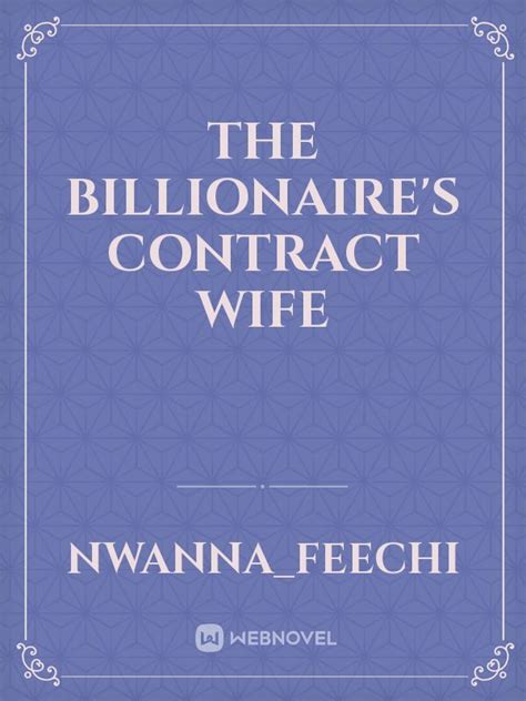 Read The Billionaire S Contract Wife Nwanna Feechi Webnovel