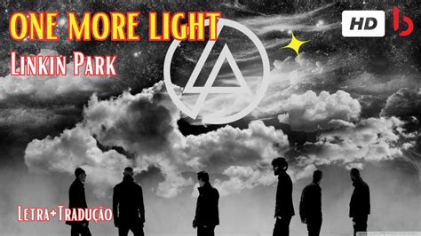 Linkin Park One More Light Letra Tradução 💡aprenda A Cantar As