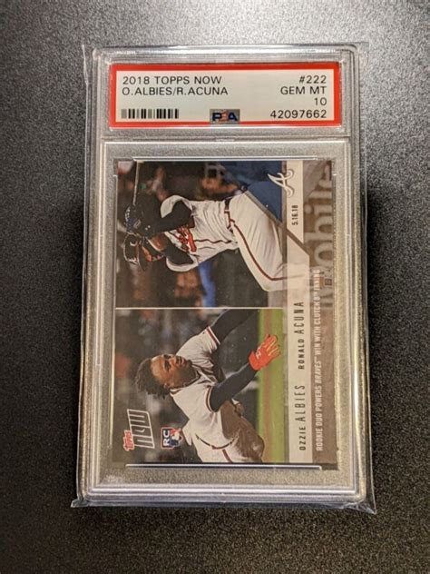 2018 Topps Now Ronald Acuna RC PSA 10 Ozzie Albies RC 222 Atlanta