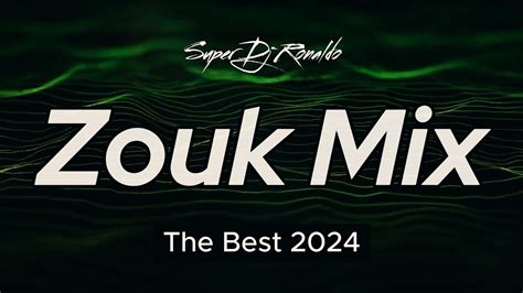 Zouk Mix The Best Super Dj Ronaldo Youtube