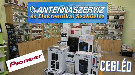 Antenna Szerviz S Elektronikai Szak Zlet Cegl D Youtube