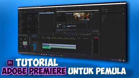 TUTORIAL ADOBE PREMIERE PRO UNTUK PEMULA 2022 YouTube