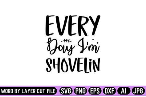 Every Day Im Shovelin Svg Design Graphic By Al Bari · Creative Fabrica