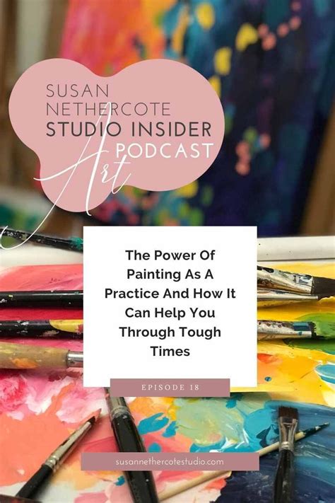 The Power Of Painting As A Practice Through Tough Times Episode 18