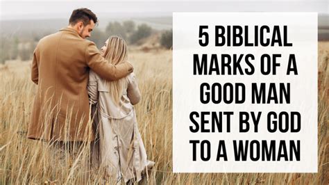 5 Biblical Marks Of A Good Man Sent By God To A Woman Agw Ministries