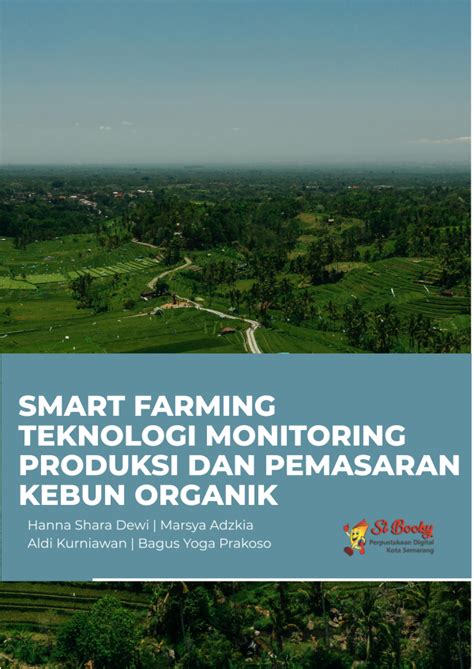 Smart Farming Teknologi Monitoring Produksi Dan Pemasaran Kebun Organik