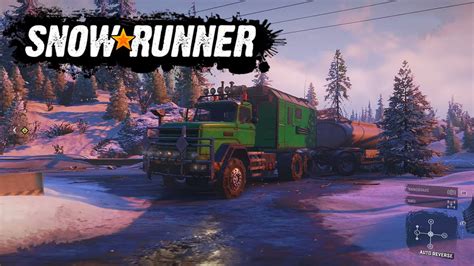 Snowrunner Gameplay Walkthrough Oil Tank Delivery Alasca Map Off Road