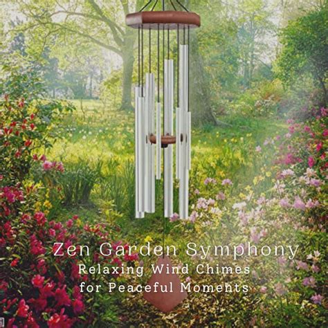 Zen Garden Symphony Relaxing Wind Chimes For Peaceful Moments